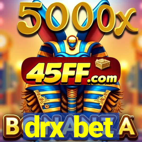 drx bet